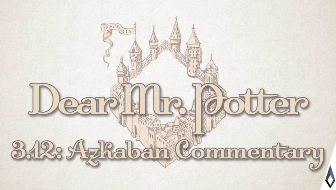 Dear Mr. Potter: Prisoner Of Azkaban 12