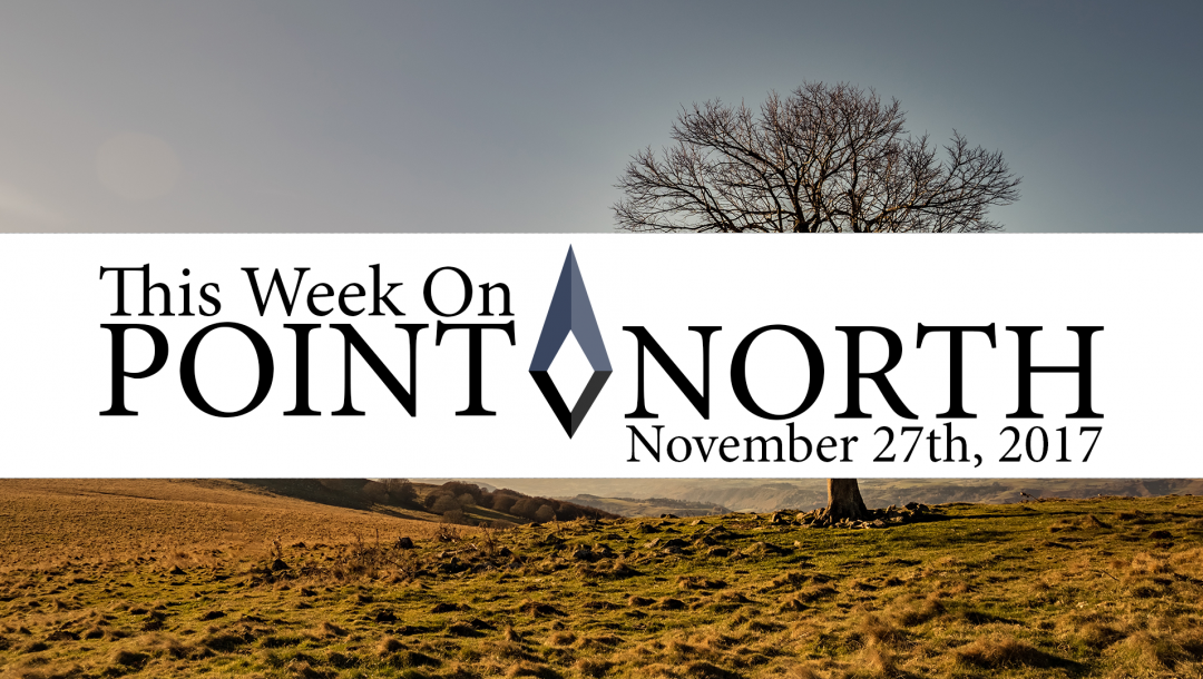 This Week On Point North: November 27th 2017