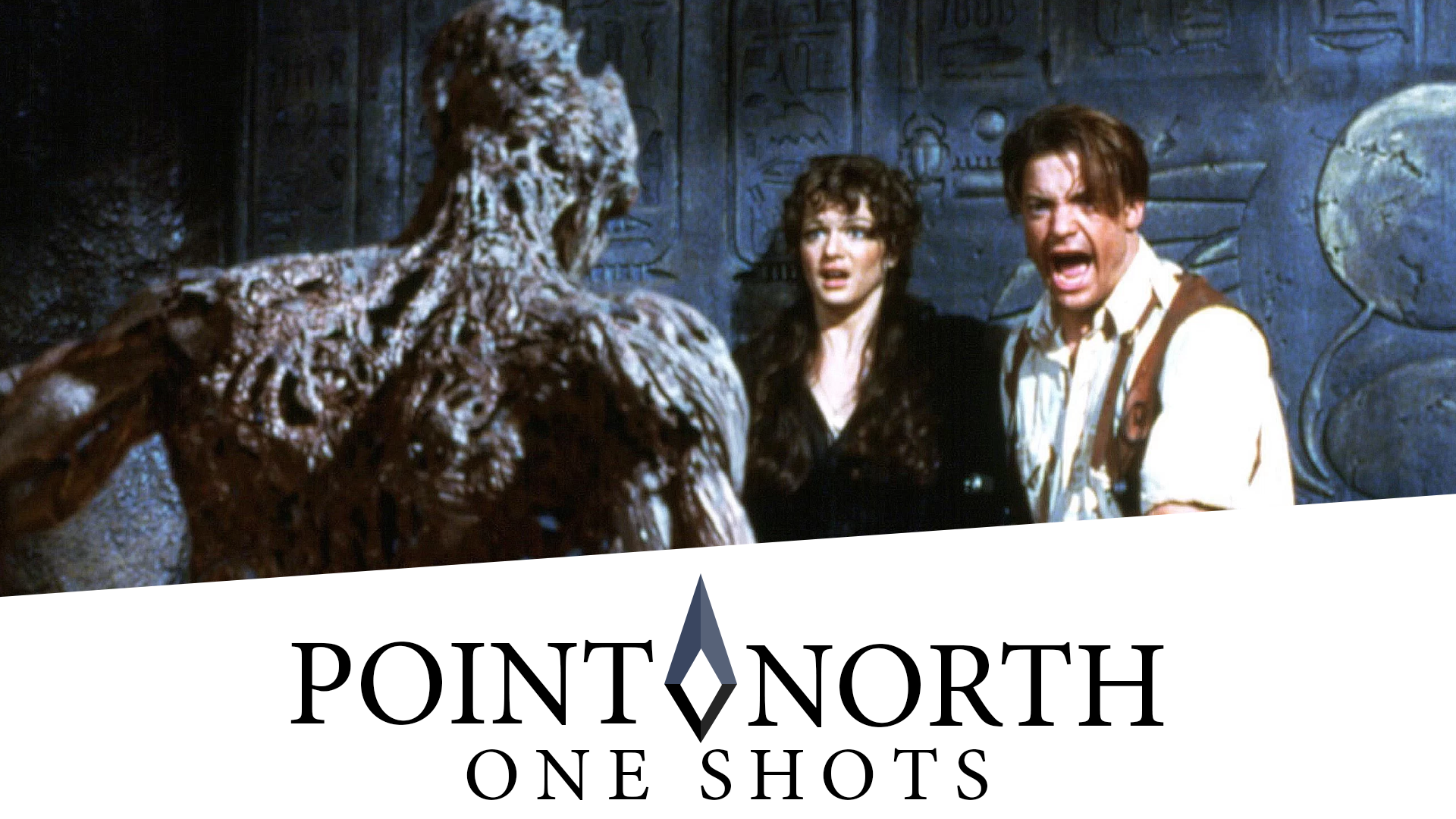 One-Shot: The Mummy (1999) | Point North Media