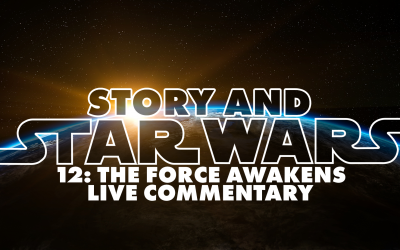 Story And Star Wars 12: The Force Awakens Live Commentary