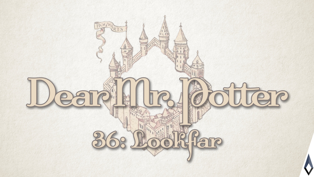 Dear Mr. Potter 36: Lookfar