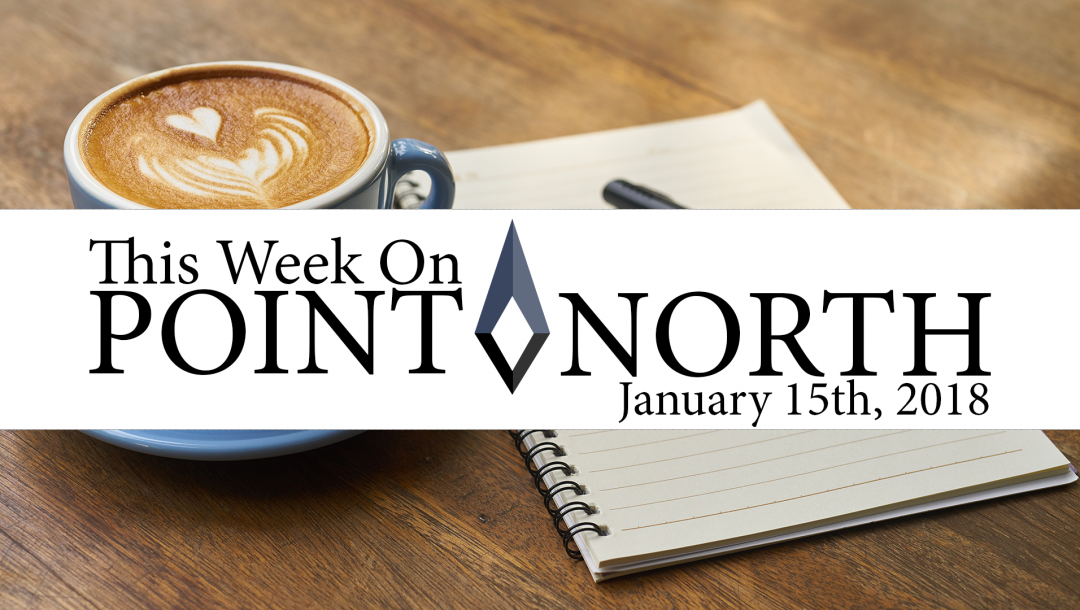 This Week On Point North: January 15th