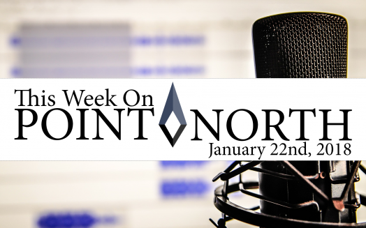 This Week On Point North: January 22nd