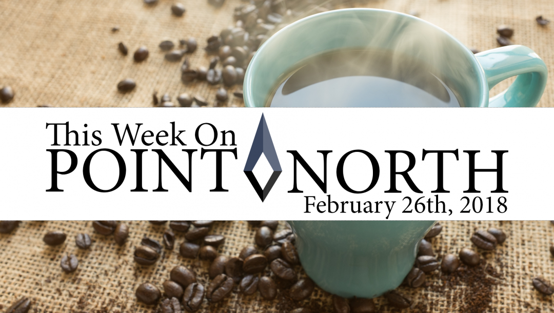 This Week On Point North: February 26th