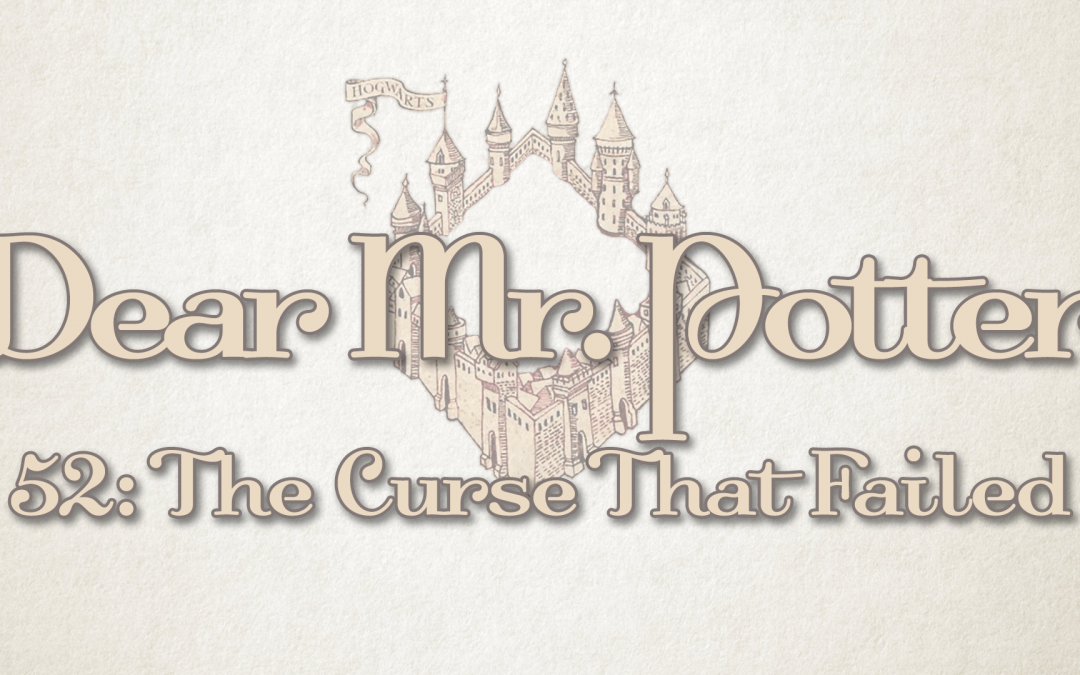 Dear Mr. Potter 52: The Curse That Failed