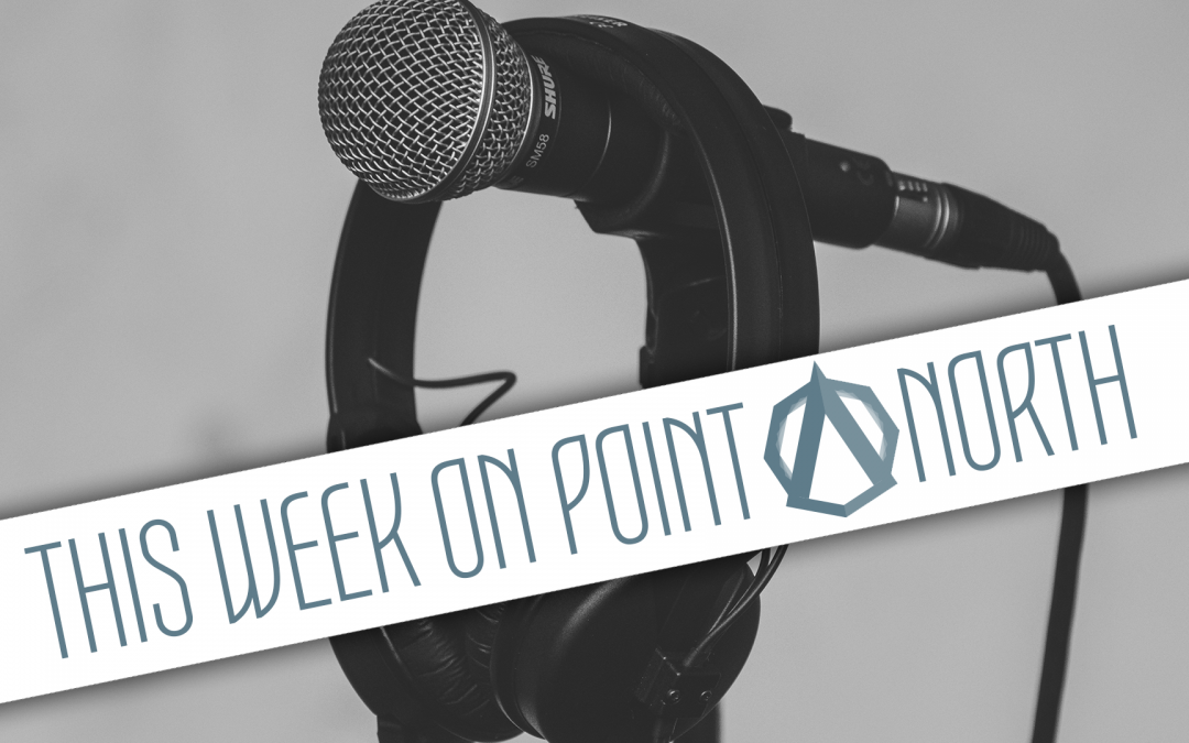 This Week On Point North: June 18th